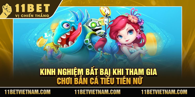 Kinh nghiệm bất bại khi tham gia chơi bắn cá tiểu tiên nữ